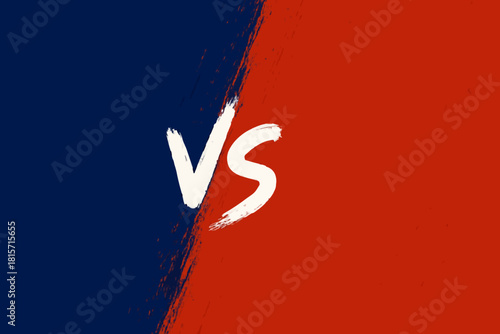Versus banner with separation of two zones, red and blue in grunge style, texture and paint. Poster Versus with handwritten letters VS. Confrontation concept for games, cyber sport, match, MMA fights