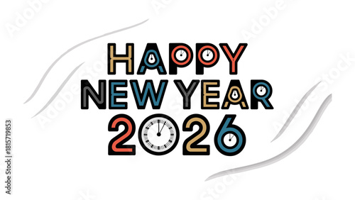 Happy New Year 2026: A vibrant and modern design heralding the arrival of the New Year, incorporating a striking typographic arrangement and a playful clock.