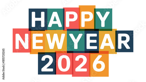 New Year 2026: A vibrant and colorful design wishing Happy New Year 2026, embodying festive cheer, new beginnings, and the excitement of the upcoming year. 