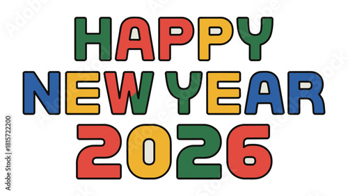 Celebrating the New Year: A vibrant and colorful design wishing everyone a Happy New Year. The words Happy New Year 2026 are displayed in a bold and eye-catching font.