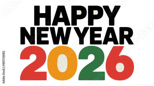 Happy New Year 2026: A vibrant and colorful design wishing all a joyous start to a fresh new year with this optimistic visual.