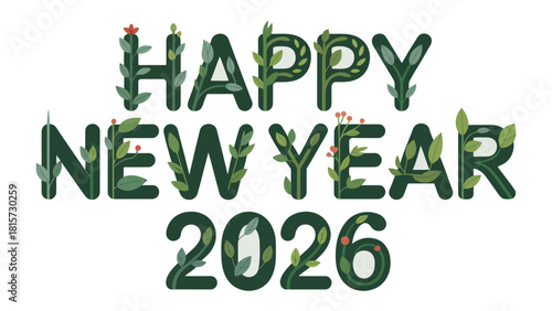 New Year Wishes: A Festive Greeting for 2026. This vibrant image of “Happy New Year 2026” is adorned with organic leaves and florals, perfect for holiday greetings and celebrations.