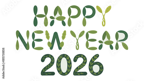 Happy New Year 2026 Celebration: Celebrate the arrival of 2026 with a touch of nature, showcasing the words Happy New Year with artistic green leaves, along with the year's numerals, embodying growth.