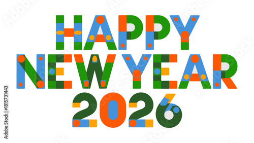 Happy New Year 2026: A vibrant and colorful design, celebrating the start of a new year, filled with hope, joy, and anticipation for the future. 