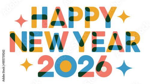 New Year 2026 Celebration: A vibrant, colorful typographic design proclaims Happy New Year 2026 with an air of anticipation for fresh beginnings. 