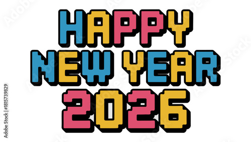 Happy New Year 2026 Typography: A vibrant digital typography celebrates the arrival of a New Year, with bold colors and a pixelated design that exudes a nostalgic charm.