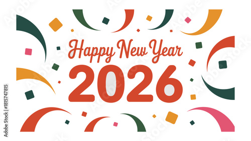 Happy New Year 2026 Celebration: A vibrant design, spreading festive cheer with colorful confetti and a joyful Happy New Year 2026 message, perfect for welcoming the future.