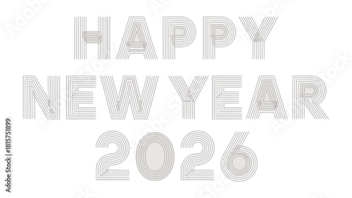 New Year 2026 Celebration: A modern and elegant greeting of Happy New Year 2026, rendered in a stylish, minimalist design. Capturing the spirit of anticipation and new beginnings.