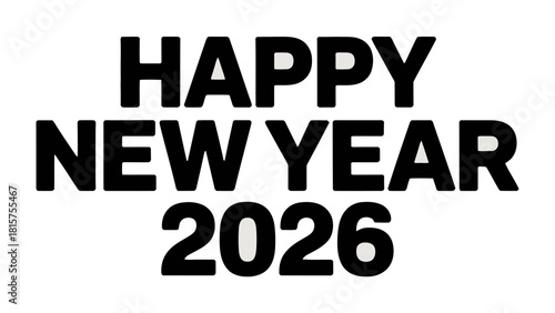 Festive Text: Happy New Year 2026! A visually striking display of HAPPY NEW YEAR 2026 boldly presented against a simple, clean backdrop, ideal for celebrating and sending best wishes. 