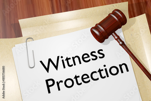 Witness Protection concept