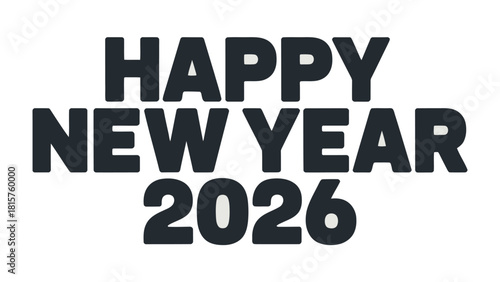 Happy New Year 2026: A minimalist greeting card is perfect for spreading festive cheer and optimism. It features a simple design of large text against a clear background.