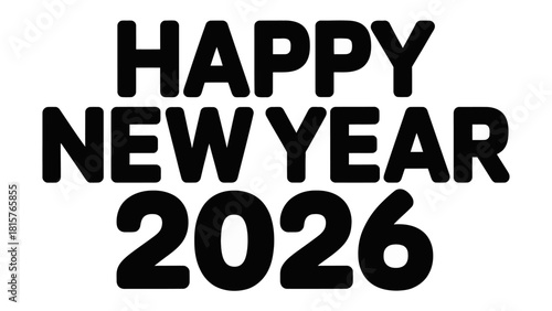 New Year 2026: A textual image wishing a Happy New Year 2026. This design embodies hope, and anticipation for the coming year. 