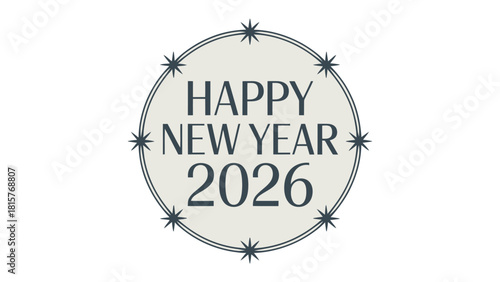New Year 2026: A circular emblem proclaims Happy New Year 2026, celebrating the fresh beginnings, new resolutions, and the spirit of hope for the year to come.