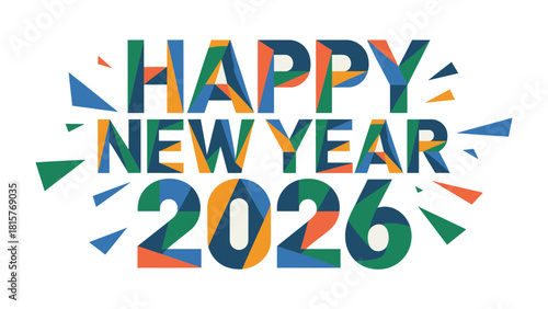 Colorful New Year Greetings 2026: An eye-catching graphic spells out 'Happy New Year 2026' with vibrant hues and geometric designs, ushering in the new year with a burst of color and optimism.