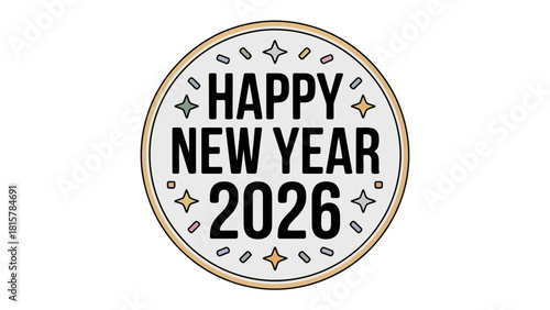 New Year 2026: A cheerful greeting for the new year, wishing joy and prosperity in 2026, creating optimism and happiness for the future.