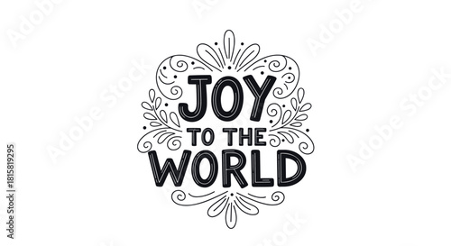 Beautiful hand-drawn Christmas lettering with the festive phrase JOY TO THE WORLD surrounded by elegant swirls and decorative flourishes.