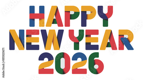 Happy New Year 2026: A vibrant and colorful design spells out HAPPY NEW YEAR 2026 in a modern, celebratory style, perfect for marking the beginning of a new year. 