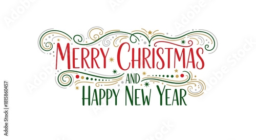 Festive Merry Christmas and Happy New Year wishes in elegant lettering with celebratory swirls, perfect for holiday cards and winter season greetings