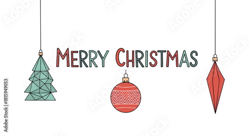 Merry Christmas greeting card design with text and three cute hanging ornaments in a simple, modern hand-drawn doodle style.