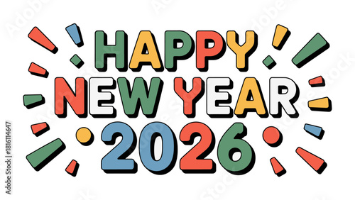 Happy New Year 2026 Celebration: A vibrant and colorful design spells out Happy New Year 2026, radiating joy and anticipation for the upcoming year.