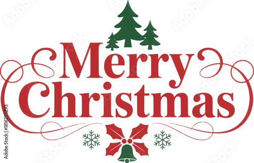 Merry christmas elegant red text with green trees, holly, bell, snowflake decoration. Vector