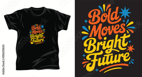 Motto graphic vector t shirt design print.