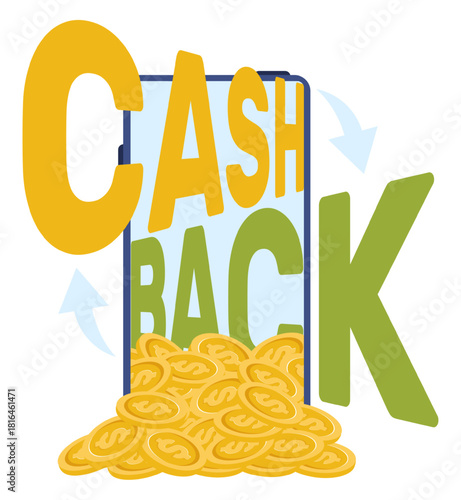 Mobile phone with gold cash coins and words cashback. Promotion offer. Smartphone screen. Sale discount. Commerce transaction arrow. Bonus for purchase. Vector concept of money return