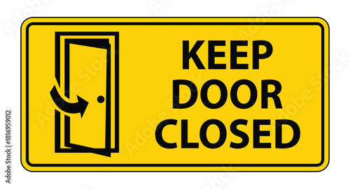Attention Required: Keep Door Closed Sign for Safety and Security Purposes