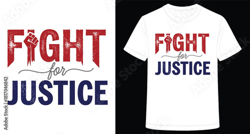 Bold fight for justice graphic tshirt design promoting equality and social advocacy with a raised fist symbol