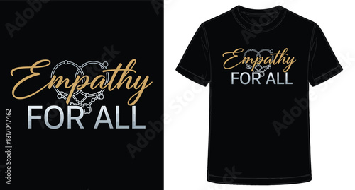 Empathy For All T Shirt Design Concept with Hearts and Script Font Ideal for Positive Messages and Social Awareness Campaigns