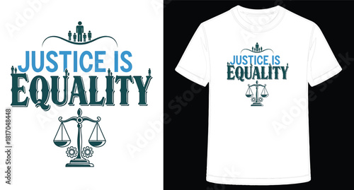Justice and Equality T Shirt Design for Social Awareness with Scales and People Silhouette Design