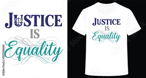 Justice is Equality Graphic T Shirt Design Concept for Advocacy and Social Issues with Balance Scale Symbolism