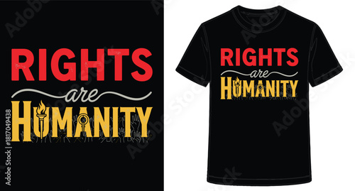 Rights Are Humanity T Shirt Design Featuring Raised Hands and Symbolic Imagery for Social Awareness Campaigns