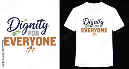 Tshirt mockup with motivational quote dignity for everyone with leaf design elements inspiring message of equality and social justice