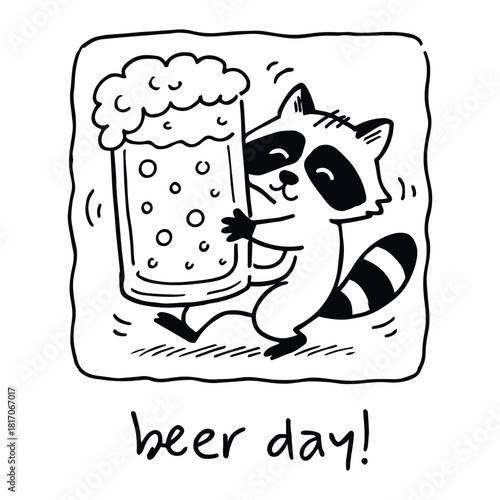 Black-and-white cartoon illustration of raccoon hugging frothy beer mug with “beer day!” text in whimsical theme