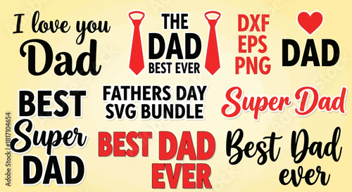 Collection of best dad ever and super dad messages in various fonts and styles isolated on