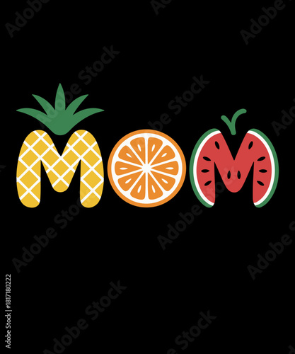 Funny Mom Fruitarian Lover Summer Mommy Fruit Slice