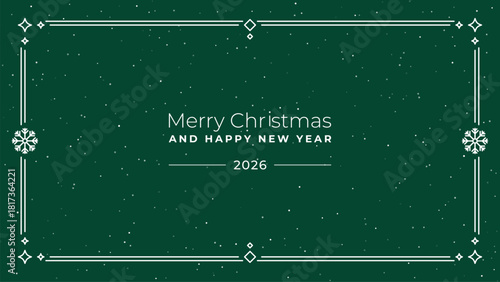 Merry Christmas and Happy New Year 2026 text on a dark green background with white snowflakes and decorative border for holiday greeting card.