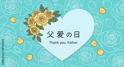Father's Day illustration with yellow roses, petals, and a heart shape on turquoise background.