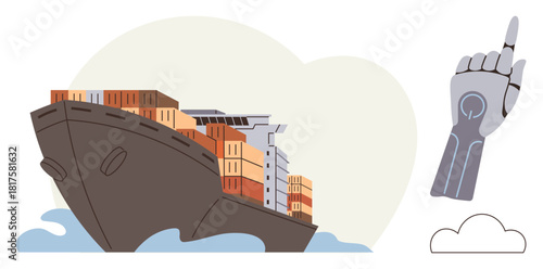 Cargo ship carrying containers across the ocean, accompanied by robotic hand pointing upward. Ideal for global trade, logistics, marine transport, AI, innovation, technology advancements, automation