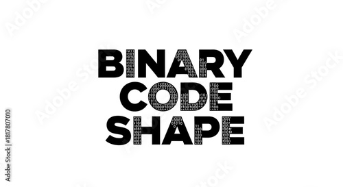 Binary data representation using coded shapes and forms for digital communications
