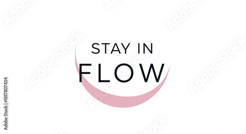 Minimalist design with 'Stay In Flow' text and moon shape, perfect for wellness branding and