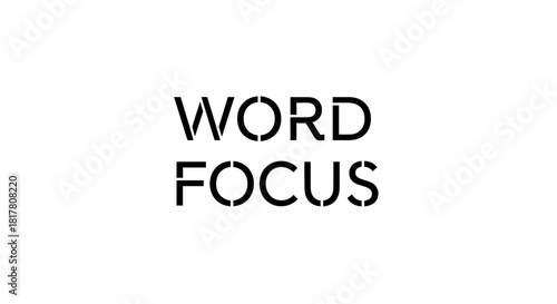 Creative Typography with the Word Focus Emphasizing Concentration and Precision