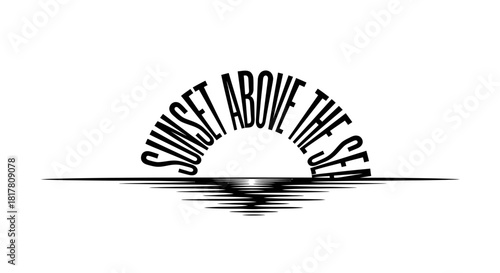 Sunset above the sea word art with ocean reflection and minimalistic design concept