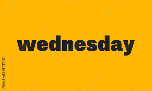 wednesday word on yellow background, week day name, social media post template, blog or diary headline