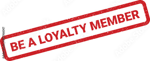 A grunge style rubber stamp with textured effects encourages people to join a loyalty program