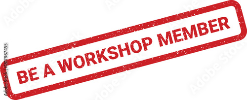 A red vintage grunge rubber stamp graphic encourages participation as a workshop member