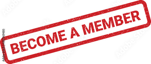 Distressed red rectangular rubber stamp illustration urging people to become a member of a group or organization