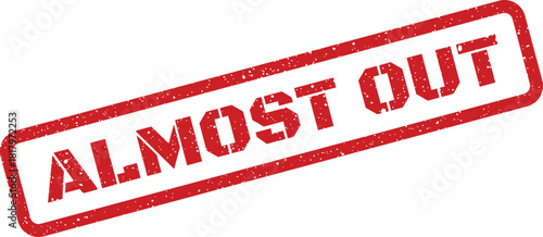 Red distressed rubber stamp featuring the text ALMOST OUT indicating low stock levels in inventory management