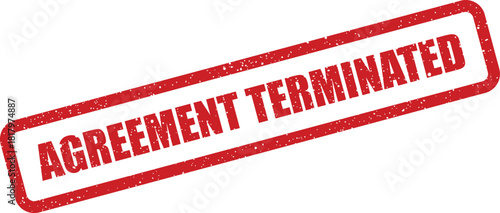 Red grunge rubber stamp impression stating Agreement Terminated indicating a contract or deal has ended